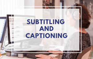 About Subtitling And Captioning
