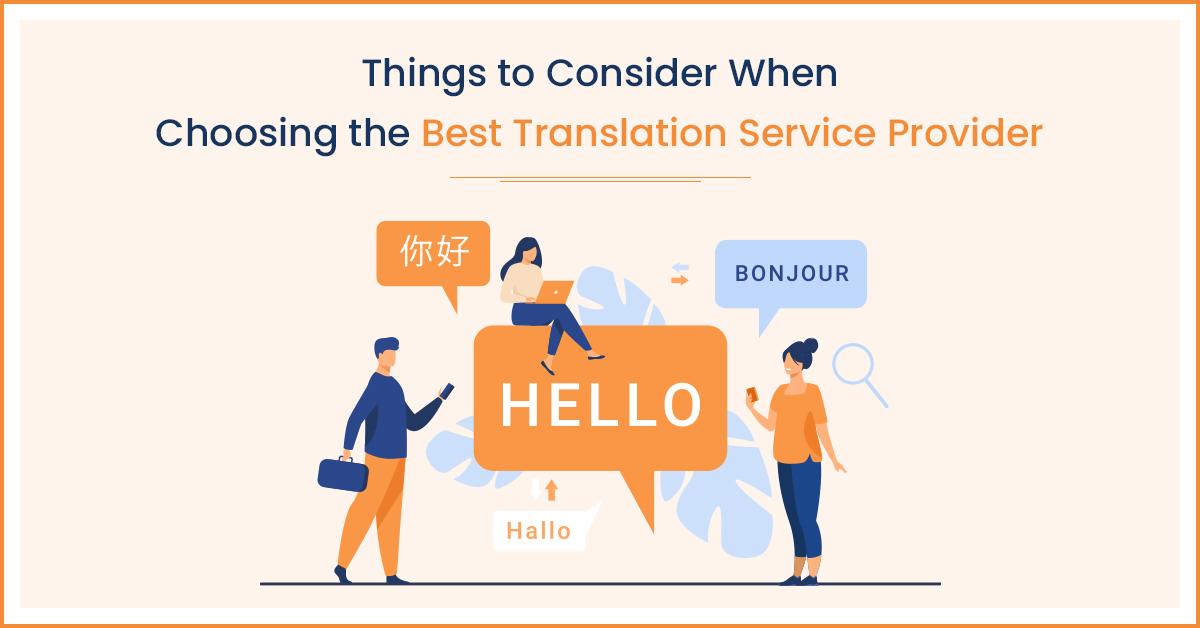 Things to consider when choosing the best translation service provider