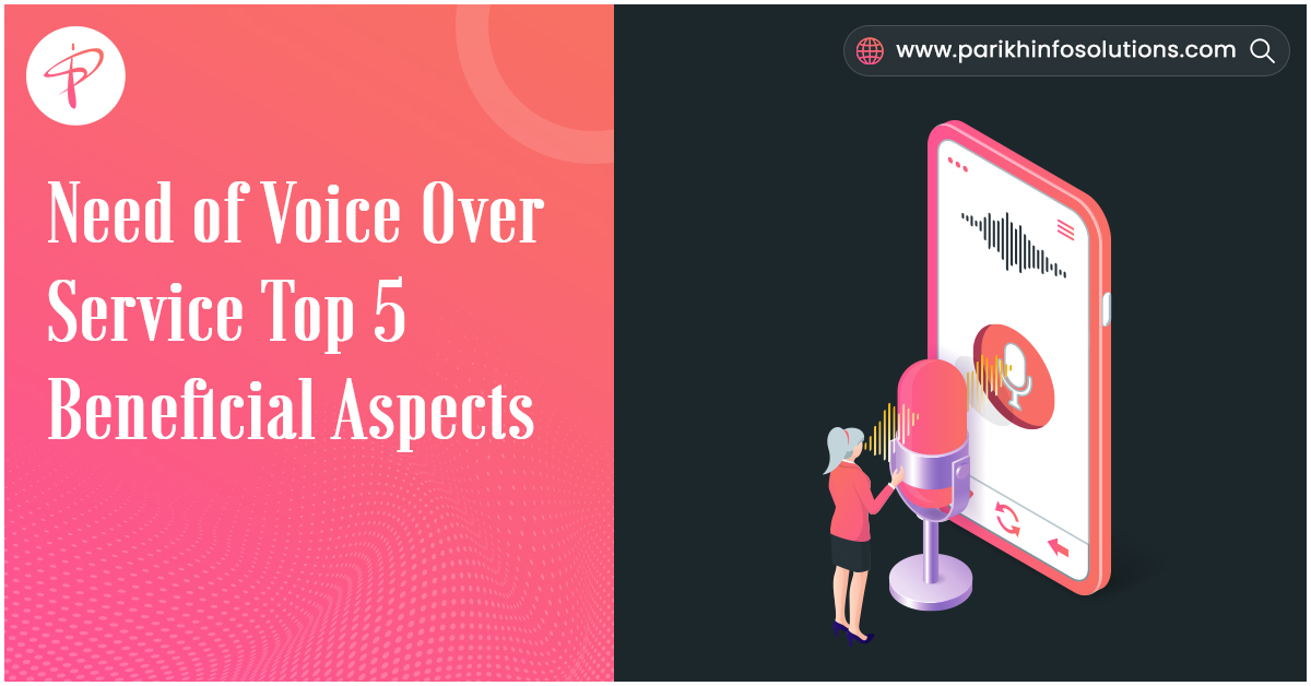Need Of Voice Over Service: Top 5 Beneficial Aspects