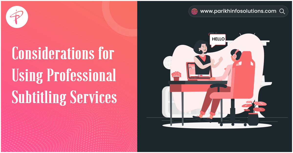 Considerations for Using Professional Subtitling Services