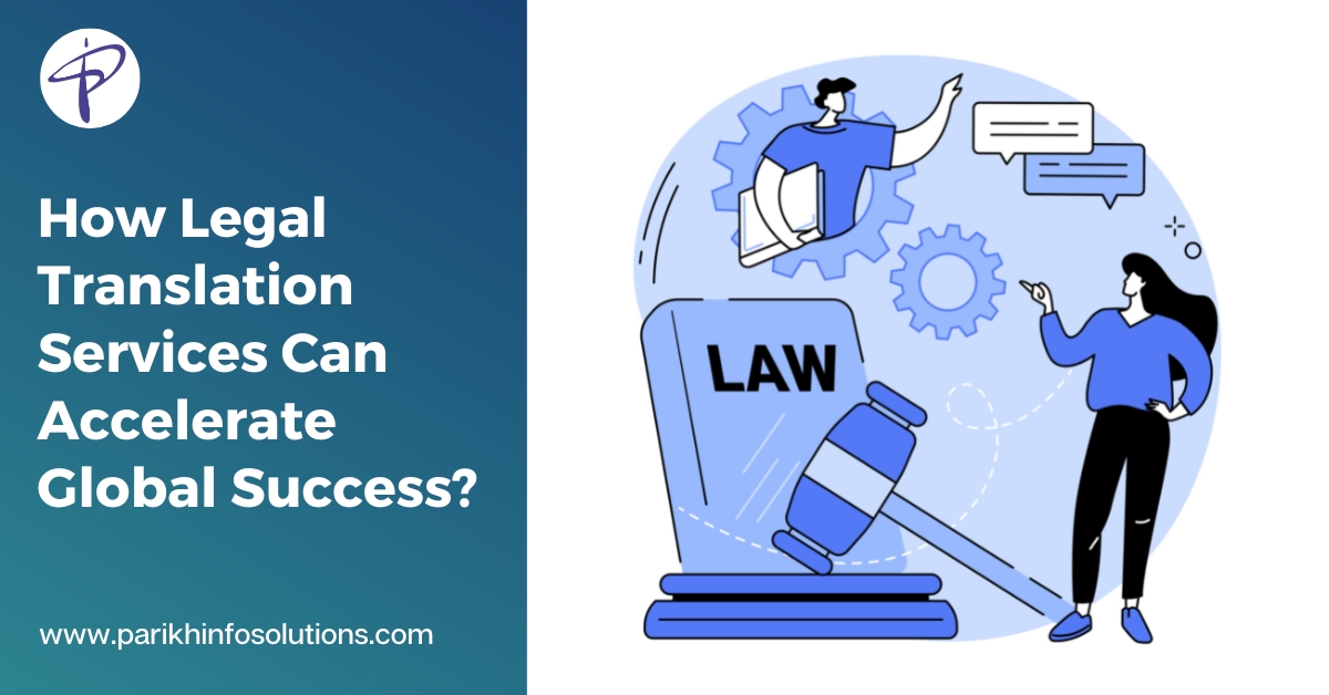 How Legal Translation Services Can Accelerate Global Success?
