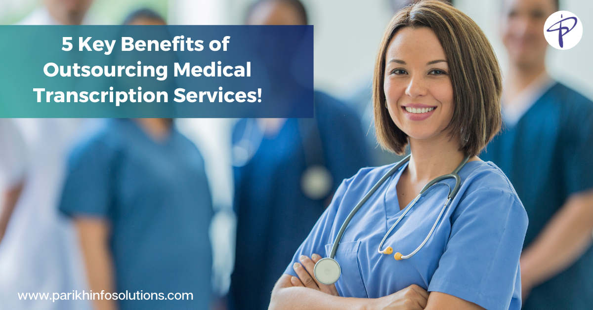 Why You Should Consider Outsourcing Medical Transcription Services?