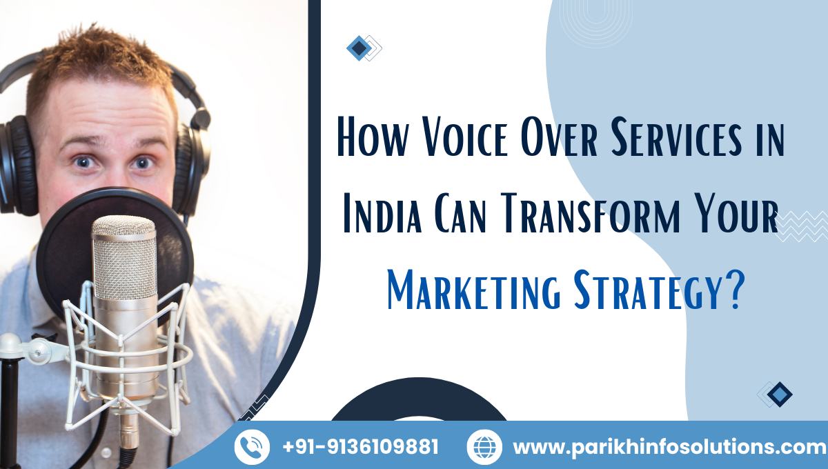 How Voice Over Services in India Can Transform Your Marketing Strategy?