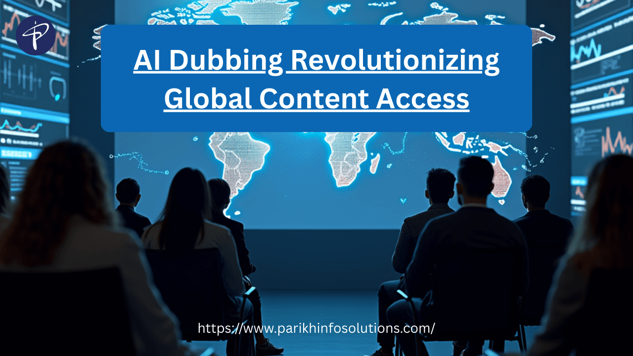 AI Dubbing Revolutionizing Global Content Access
