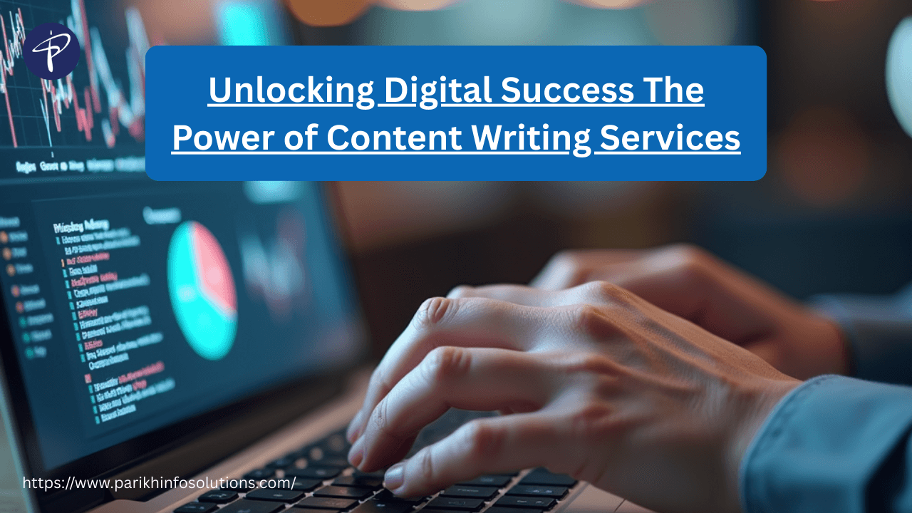 Unlocking Digital Success The Power of Content Writing Services Unlocking Digital Success The Power of Content Writing Services